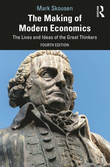 Mark Skousen - Making of Modern Economics, E-bok