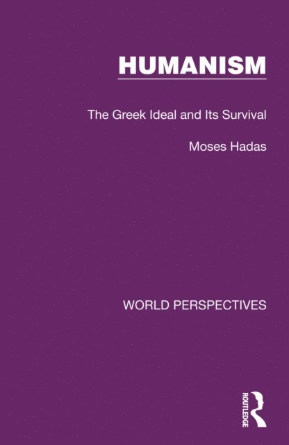 Moses Hadas - Humanism, E-bok