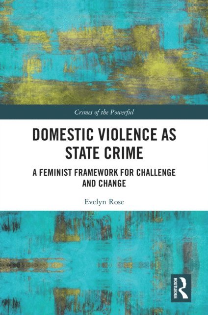 Evelyn Rose - Domestic Violence as State Crime, E-bok