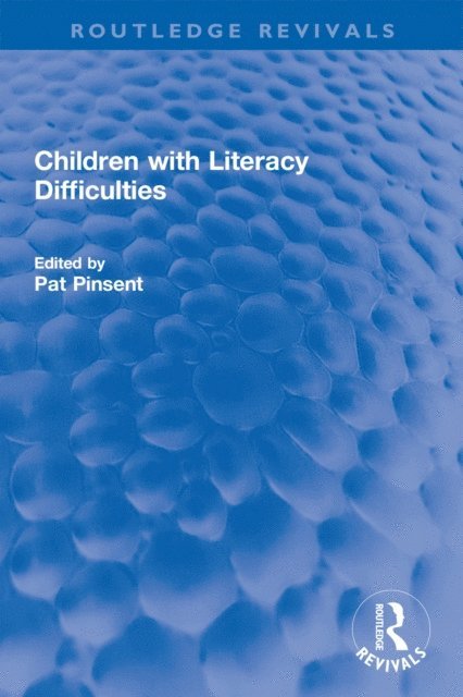 Pat Pinsent - Children with Literacy Difficulties, E-bok