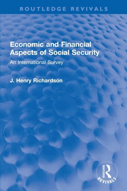 J. Henry Richardson - Economic and Financial Aspects of Social Security, E-bok