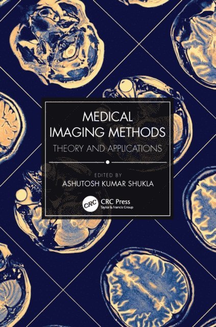 Ashutosh Kumar Shukla - Medical Imaging Methods, E-bok