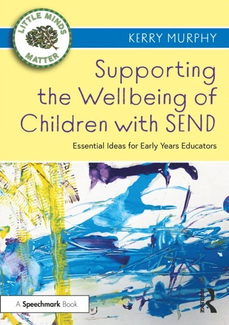 Kerry Murphy - Supporting the Wellbeing of Children with SEND, E-bok