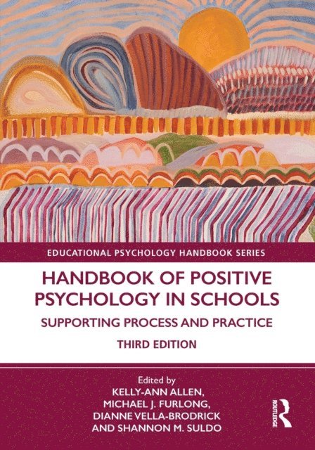 Shannon Suldo, Dianne Vella-Brodrick, Michael J. Furlong, Kelly-Ann Allen - Handbook of Positive Psychology in Schools, E-bok