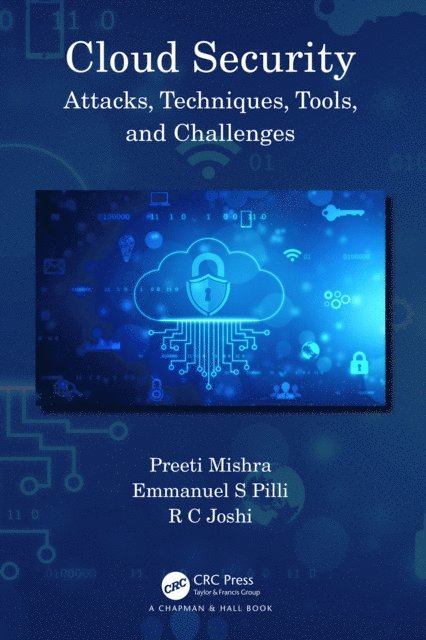 R C Joshi, Emmanuel S Pilli, Preeti Mishra - Cloud Security, E-bok