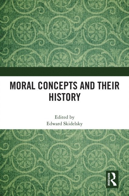 Edward Skidelsky - Moral Concepts and their History, E-bok
