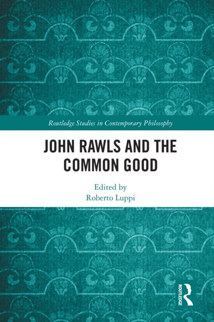Roberto Luppi - John Rawls and the Common Good, E-bok. Tillgänglighet: Lägg i varukorg
