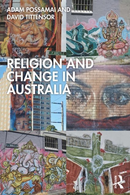 David Tittensor, Adam Possamai - Religion and Change in Australia, E-bok