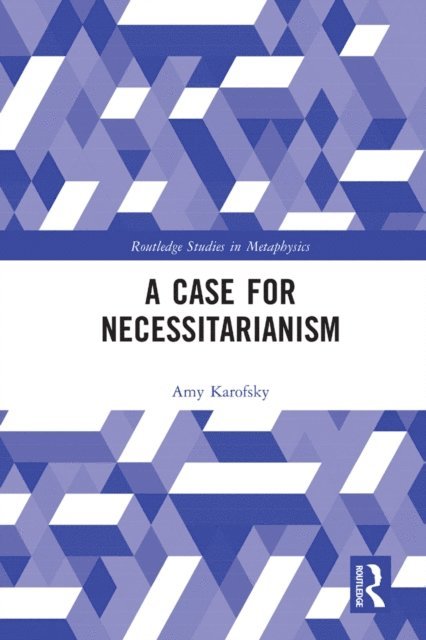 Amy Karofsky - Case for Necessitarianism, E-bok