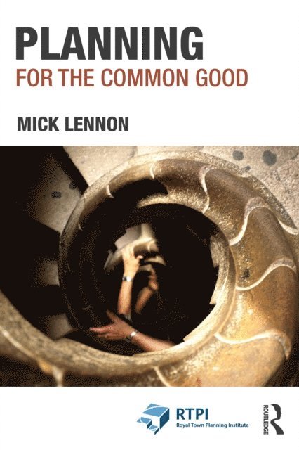 Mick Lennon - Planning for the Common Good, E-bok