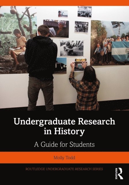 Molly Todd - Undergraduate Research in History, E-bok