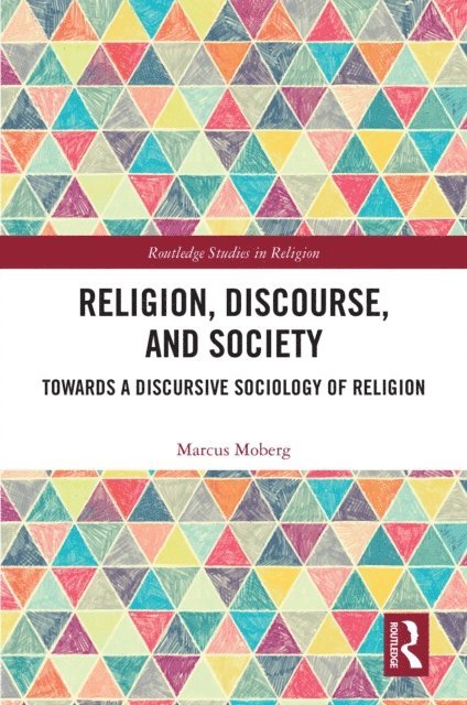 Marcus Moberg - Religion, Discourse, and Society, E-bok