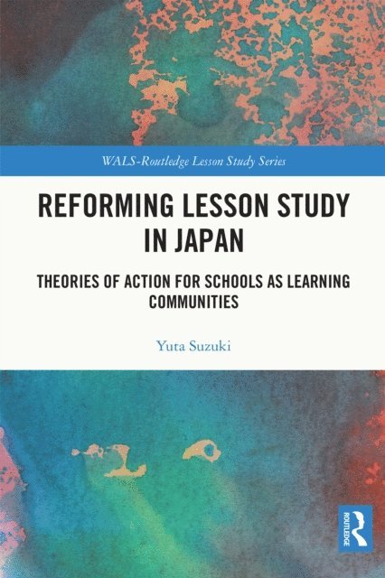 Yuta Suzuki - Reforming Lesson Study in Japan, E-bok