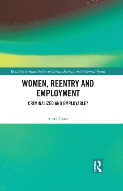 Anita Grace - Women, Reentry and Employment, E-bok