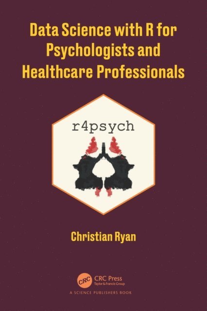 Christian Ryan - Data Science with R for Psychologists and Healthcare Professionals, E-bok