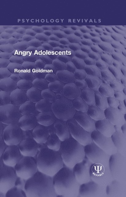 Ronald Goldman - Angry Adolescents, E-bok