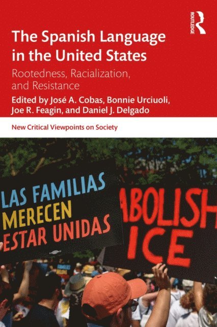 Daniel Delgado, Joe Feagin, Bonnie Urciuoli, Jose Cobas - Spanish Language in the United States, E-bok