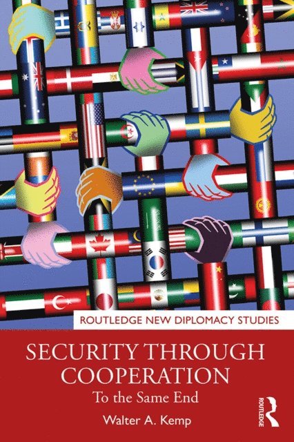 Walter A. Kemp - Security through Cooperation, E-bok