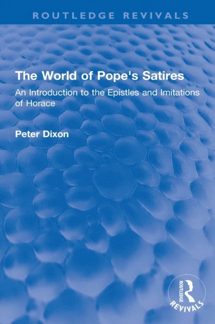 Peter Dixon - World of Pope's Satires, E-bok