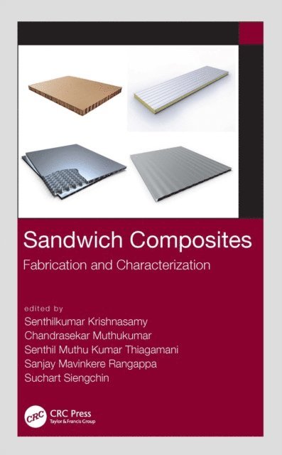 Suchart Siengchin, Sanjay Mavinkere Rangappa, Senthil Muthu Kumar Thiagamani, Chandrasekar Muthukumar, Senthilkumar Krishnasamy - Sandwich Composites, E-bok