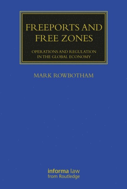 Mark Rowbotham - Freeports and Free Zones, E-bok