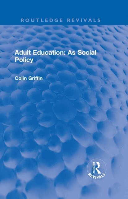 Colin Griffin - Adult Education: As Social Policy, E-bok
