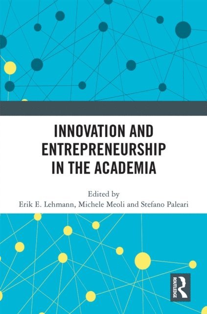 Stefano Paleari, Michele Meoli, Erik E. Lehmann - Innovation and Entrepreneurship in the Academia, E-bok