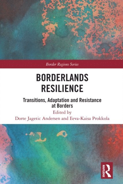 Eeva-Kaisa Prokkola, Dorte Jagetic Andersen - Borderlands Resilience, E-bok