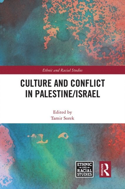Tamir Sorek - Culture and Conflict in Palestine/Israel, E-bok