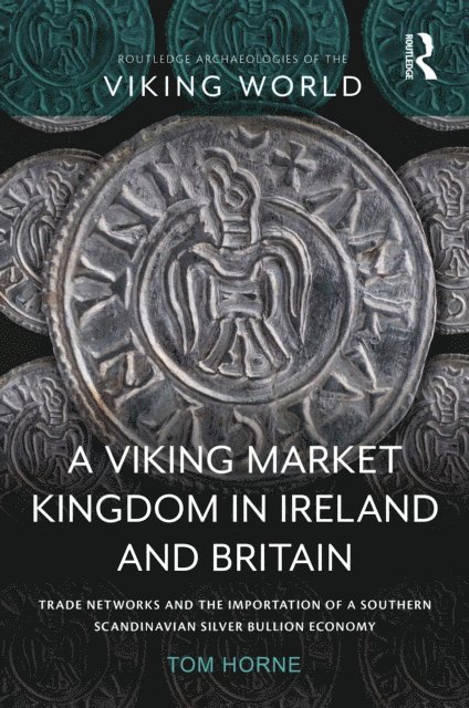 Tom Horne - Viking Market Kingdom in Ireland and Britain, E-bok