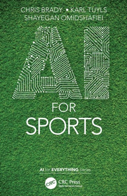 Shayegan Omidshafiei, Karl Tuyls, Chris Brady - AI for Sports, E-bok