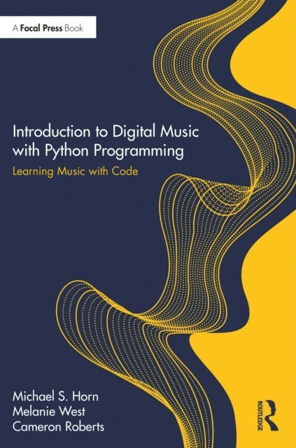Cameron Roberts, Melanie West, Michael S. Horn - Introduction to Digital Music with Python Programming, E-bok. Tillgänglighet: Lägg i varukorg