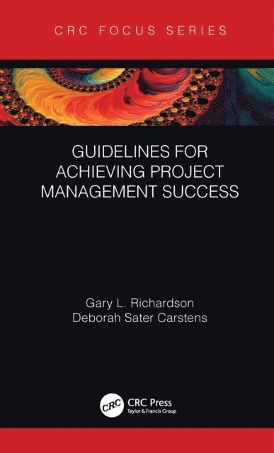 Deborah Sater Carstens, Gary L. Richardson - Guidelines for Achieving Project Management Success, E-bok