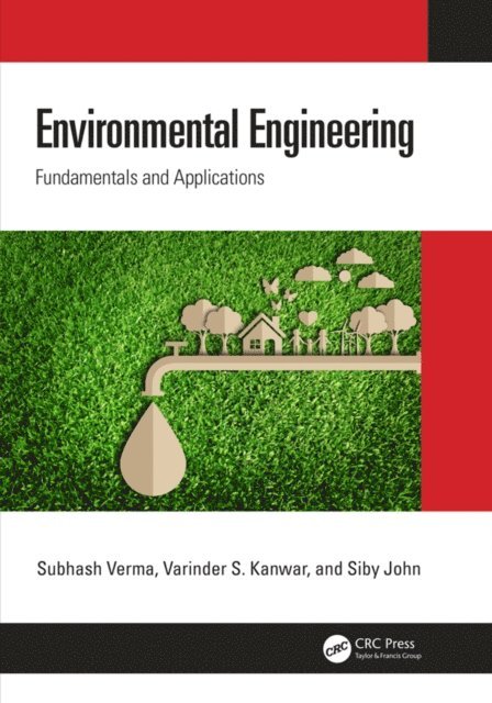 Siby John, Varinder S. Kanwar, Subhash Verma - Environmental Engineering, E-bok