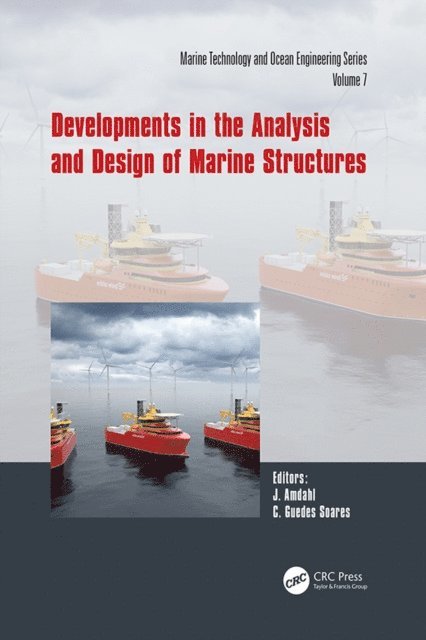 C. Guedes Soares, Jorgen Amdahl - Developments in the Analysis and Design of Marine Structures, E-bok