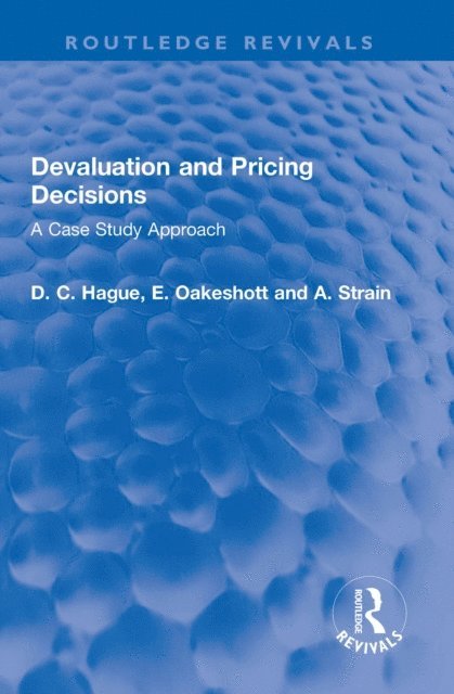 A. A. Strain, W. E. F. Oakeshott, Douglas Hague - Devaluation and Pricing Decisions, E-bok
