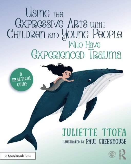 Juliette Ttofa - Using the Expressive Arts with Children and Young People Who Have Experienced Trauma, E-bok. Tillgänglighet: Lägg i varukorg