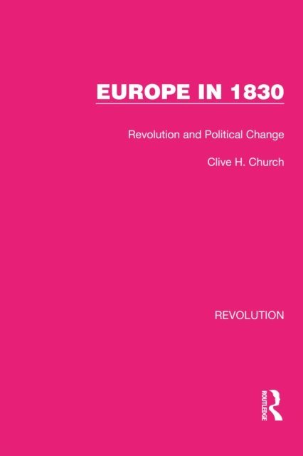 Clive H. Church - Europe in 1830, E-bok