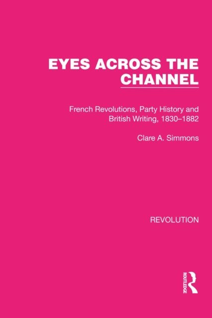 Clare A. Simmons - Eyes Across the Channel, E-bok