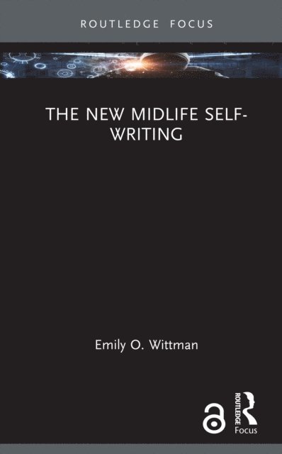 Emily O. Wittman - New Midlife Self-Writing, E-bok