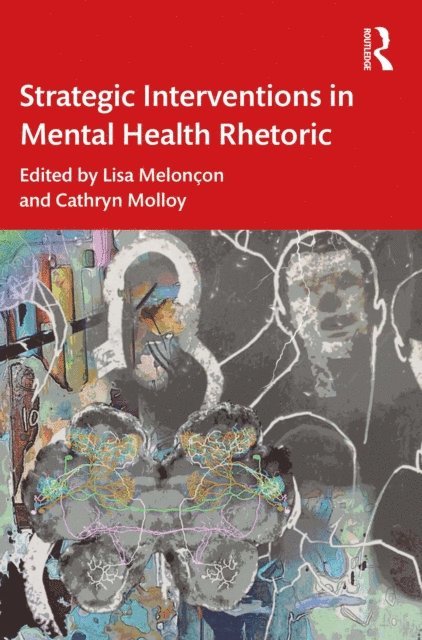 Cathryn Molloy, Lisa Meloncon - Strategic Interventions in Mental Health Rhetoric, E-bok
