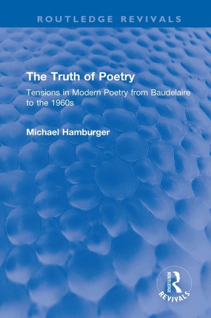 Michael Hamburger - Truth of Poetry, E-bok