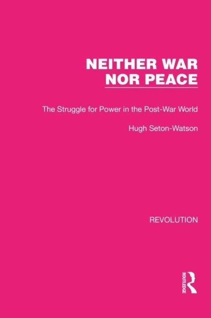 Hugh Seton-Watson - Neither War Nor Peace, E-bok