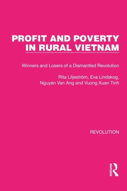 Vuong Xuan Tinh, Nguyen Van Ang, Eva Lindskog, Rita Liljestrom - Profit and Poverty in Rural Vietnam, E-bok