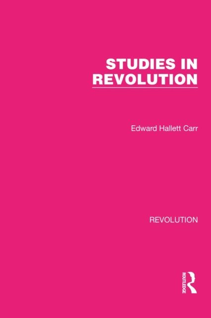 Edward Hallett Carr - Studies in Revolution, E-bok