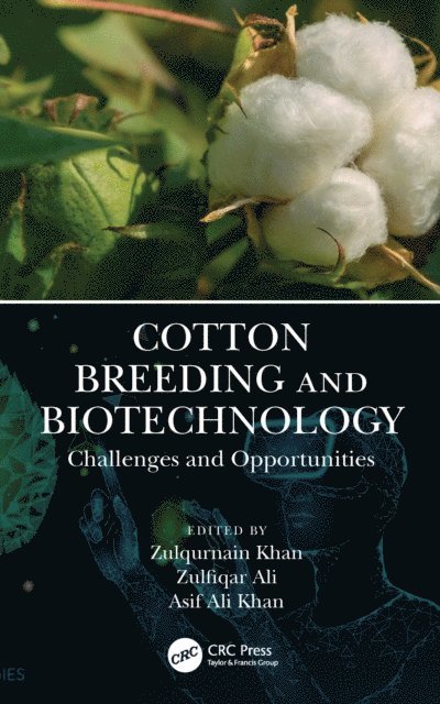 Asif Ali Khan, Zulfiqar Ali, Zulqurnain Khan - Cotton Breeding and Biotechnology, E-bok
