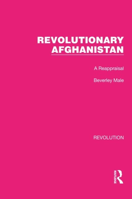 Beverley Male - Revolutionary Afghanistan, E-bok