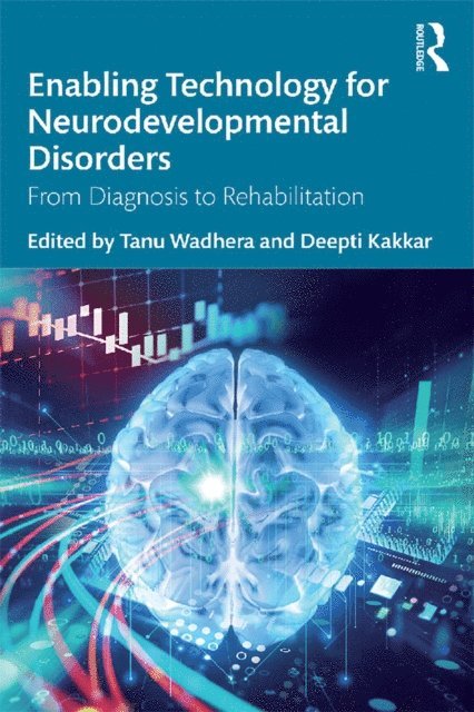 Deepti Kakkar, Tanu Wadhera - Enabling Technology for Neurodevelopmental Disorders, E-bok