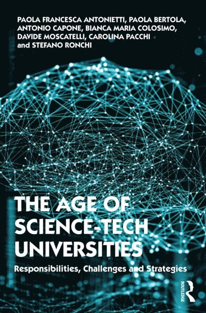 Stefano Ronchi, Carolina Pacchi, Davide Moscatelli, Bianca Maria Colosimo, Antonio Capone, Paola Bertola, Paola Francesca Antonietti - Age of Science-Tech Universities, E-bok