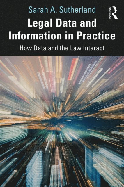 Sarah A. Sutherland - Legal Data and Information in Practice, E-bok. Tillgänglighet: Lägg i varukorg